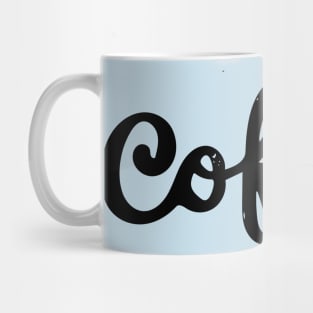 coffee obviously Mug